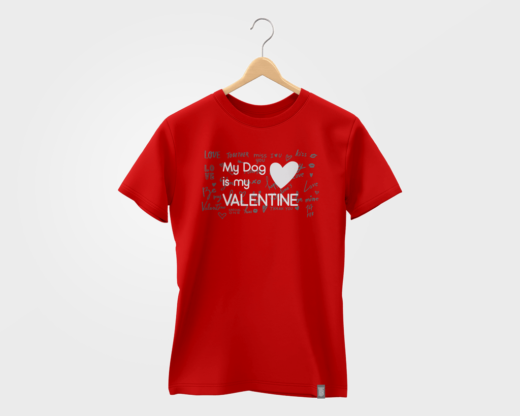 My Dog is My Valentine T-Shirt